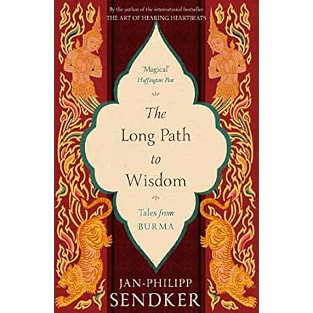 The Long Path to Wisdom (Tales from Burma)