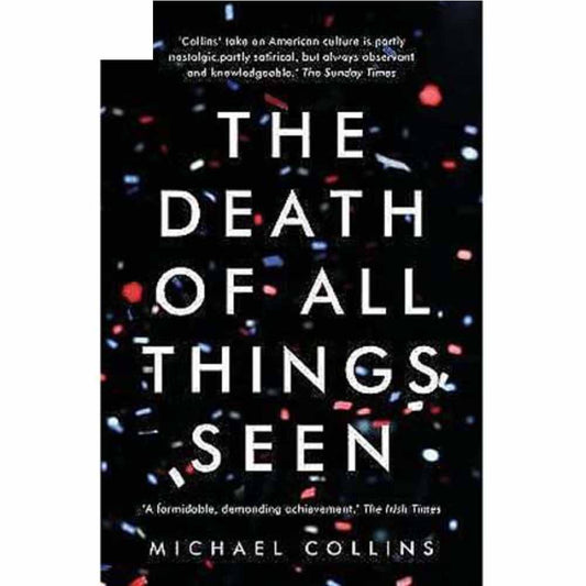 The Death of All Things Seen