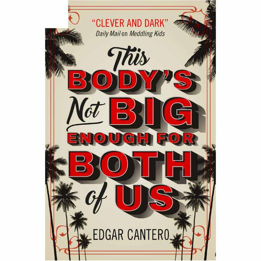 This Body's Not Big Enough for Both of Us