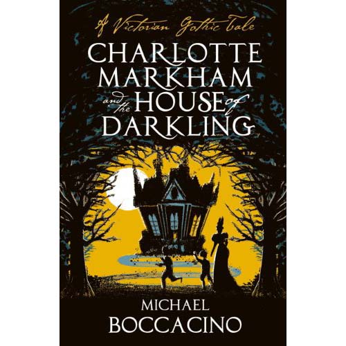 Charlotte Markham and the House of Darkling
