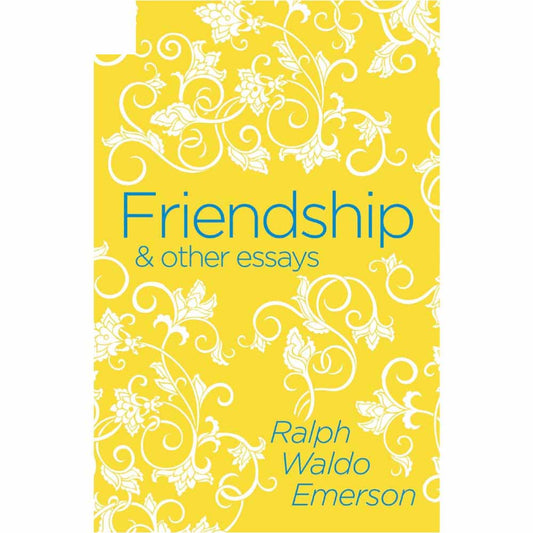 Friendship & Other Essays
