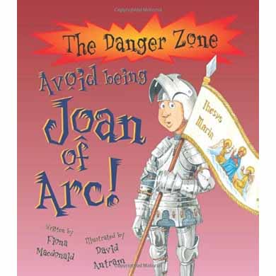 Danger Zone:  Avoid Being Joan of Arc