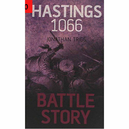 Battle Story:  Hastings 1066