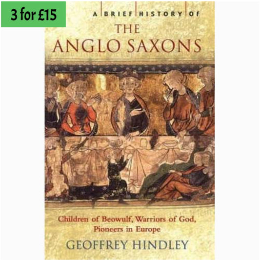 A Brief History of The Anglo Saxons