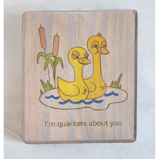 Woodblock:  I'm Quackers About You