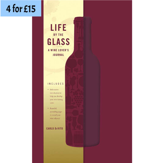 Life by the Glass: A Wine Lover's Journal