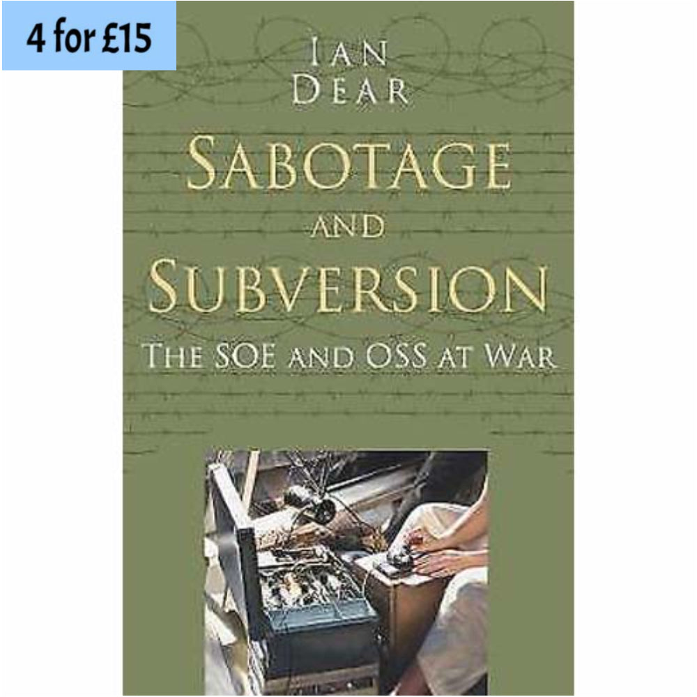 Sabotage & Subversion  (The SOE & OSS at War)