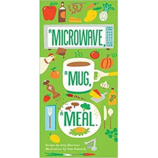 A Microwave, A Mug, A Meal   by Amy Sherman  (Recipe Cards)