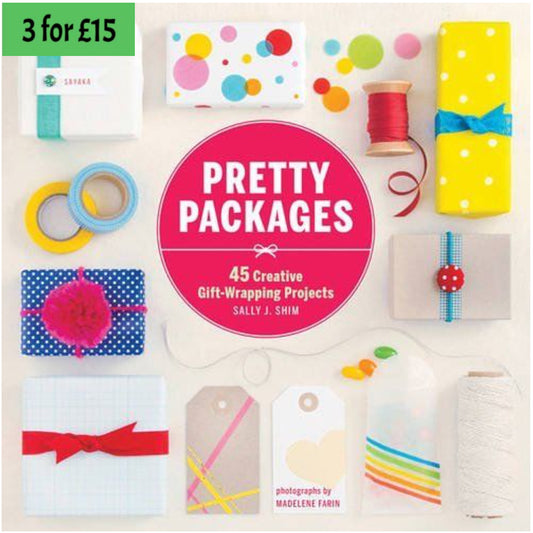 Pretty Packages - 45 Creative Gift Wrapping Projects