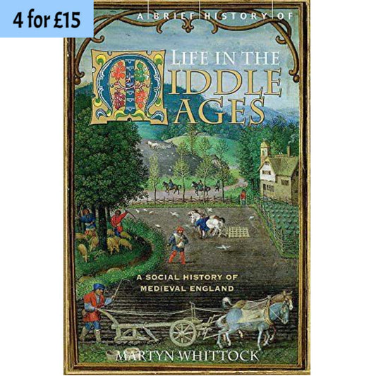 A Brief History of Life in the Middle Ages