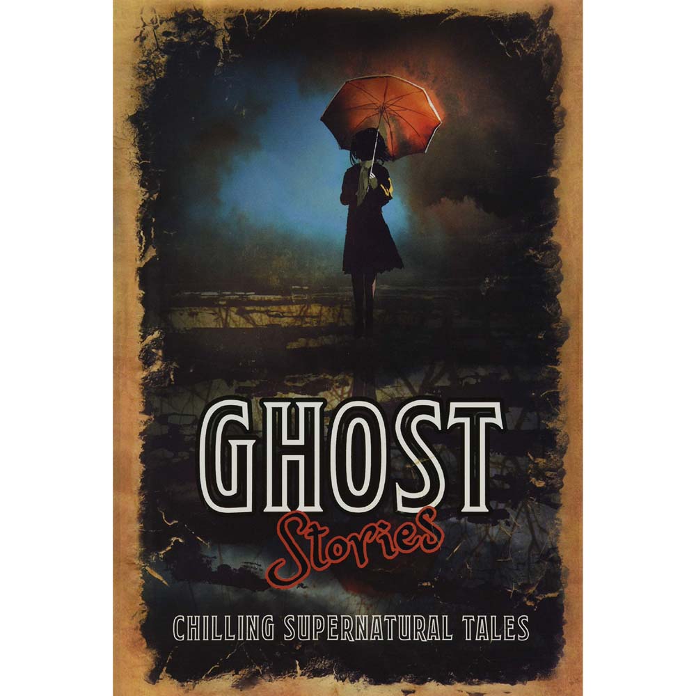 Ghost Stories:  Chilling Supernatural Tales