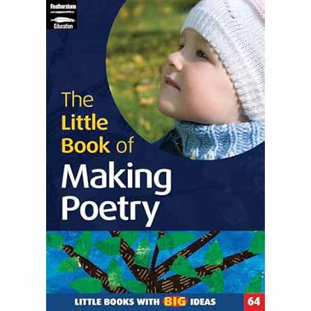 The Little Book of Making Poetry