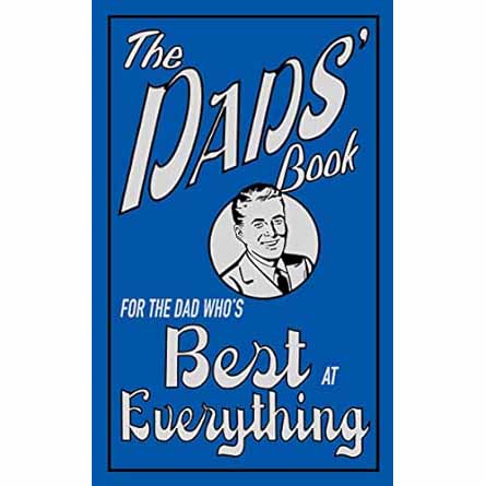 The Dads' Book: For the Dad Who's Best at Everything