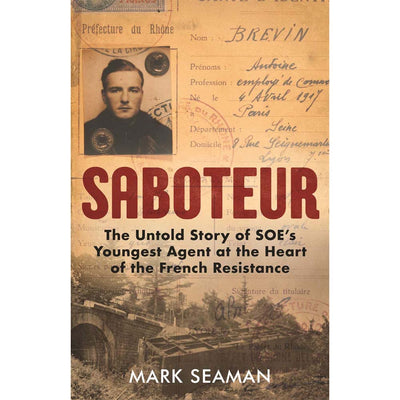 Saboteur:  The SOE's Youngest Agent