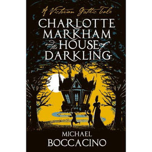 Charlotte Markham and the House of Darkling