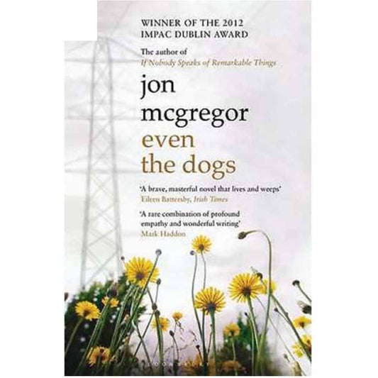 Even the Dogs