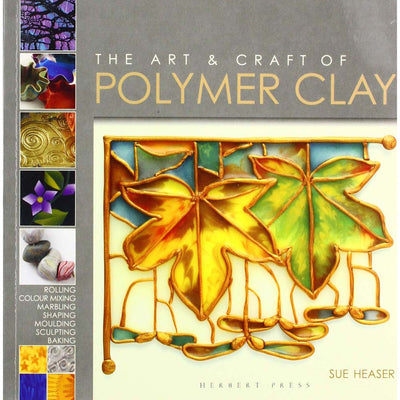 The Art & Craft of Polymer Clay