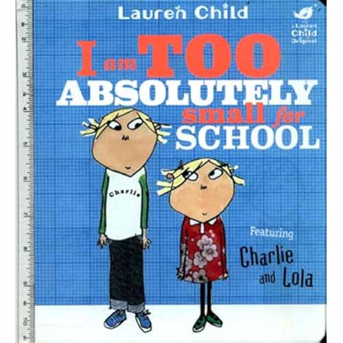 I am Too Absolutely Small for School