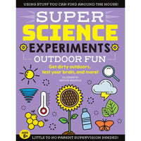 Super Science Experiments - Outdoor Fun