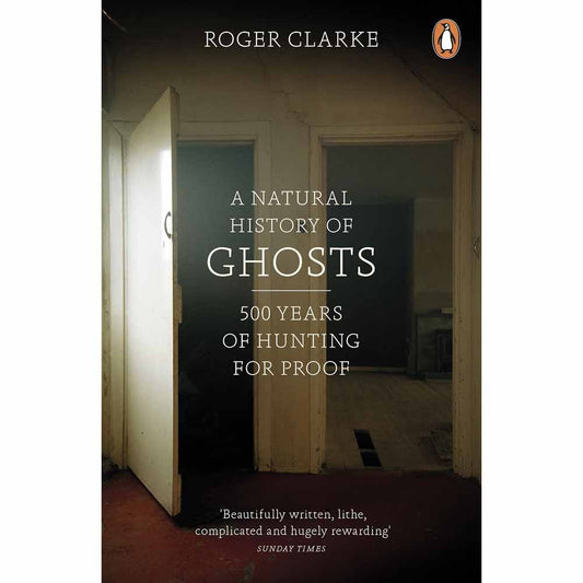 CLEARANCE:  A Natural History of Ghosts