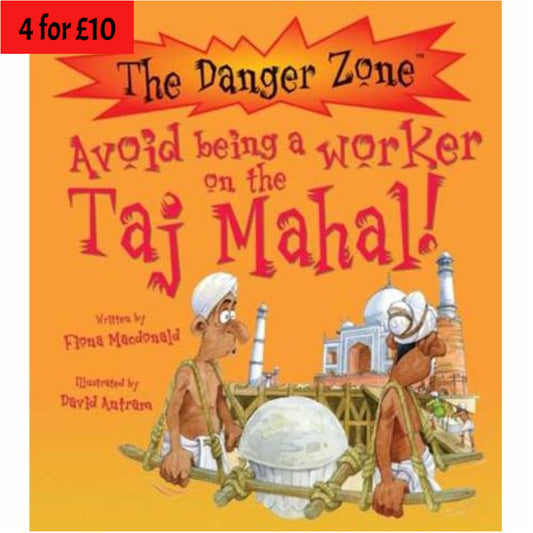 Danger Zone:  Avoid Being a Worker on the Taj Mahal