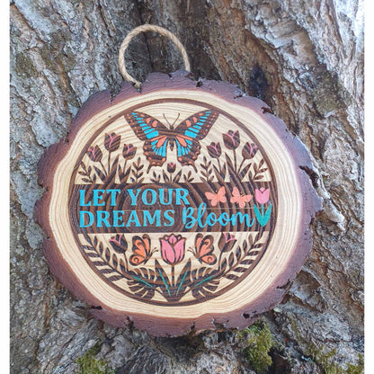Let Your Dreams Bloom - Garden Sign