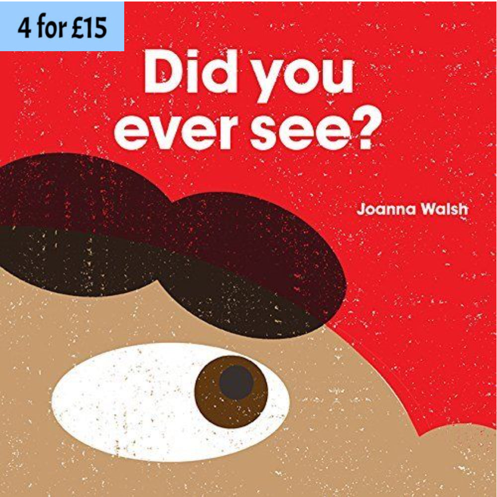 Did You Ever See?