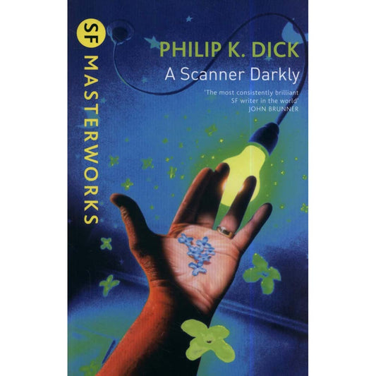 A Scanner Darkly by Philip K Dick