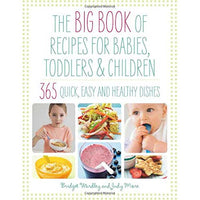 The Big Book of Recipes for Babies, Toddlers  & Children