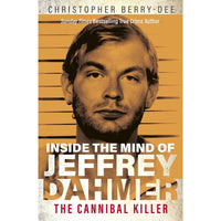 Jeffrey Dahmer: The Cannibal Killer
