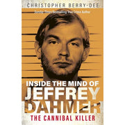 Jeffrey Dahmer: The Cannibal Killer