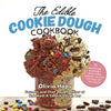 The Edible Cookie Dough Cookbook