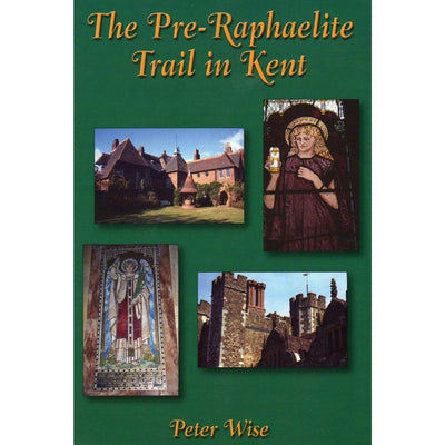 The Pre-Raphaelite Trail in Kent