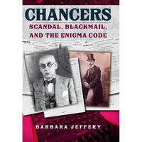 Chancers: Scandal, Blackmail & the Enigma Code