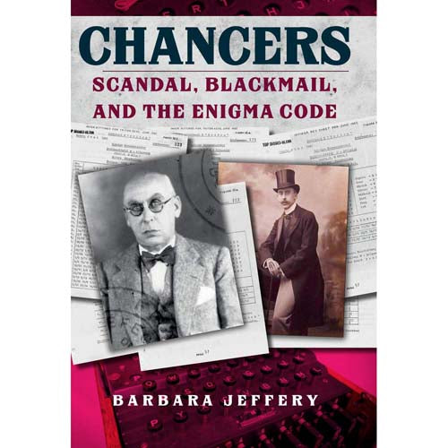Chancers: Scandal, Blackmail & the Enigma Code