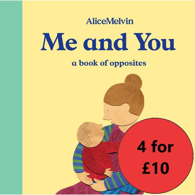 Me and You: A Book of Opposites