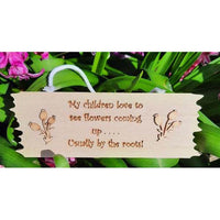 My Children Love to See Flowers Coming Up . . .