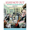 10,000 Not Out: The History of The Spectator 1828-2020