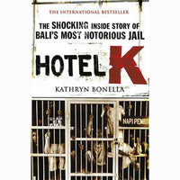 Hotel K: Bali's Most Notorious Jail