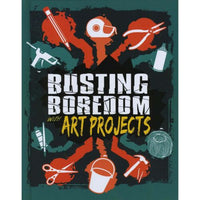 Busting Boredom with  . . . .