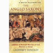 A Brief History of The Anglo Saxons