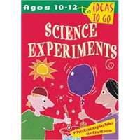 Ideas to Go:  Science Experiments  for Ages 10-12
