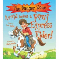 Danger Zone:  Avoid Being a Pony Express Rider