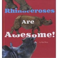 Rhinoceroses are Awesome!