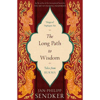 The Long Path to Wisdom (Tales from Burma)