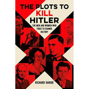 The Plots to Kill Hitler