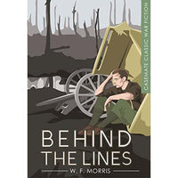 Behind the Lines  (Casemate Classic War Fiction)