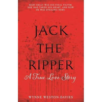 Jack the Ripper: A True Love Story