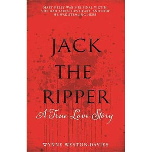 Jack the Ripper: A True Love Story