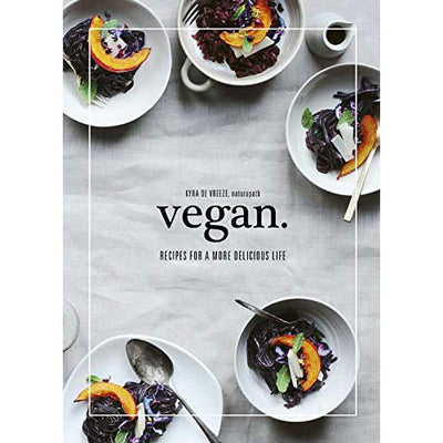 Vegan: Recipes for a More Delicious Life